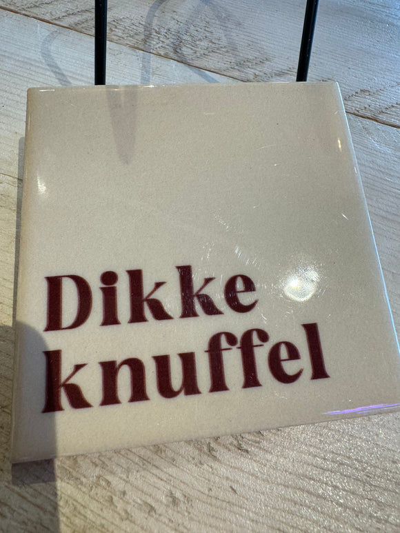 Tegeltje met tekst Dikke knuffel